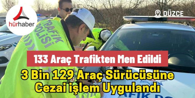 133 araç trafikten men edildi