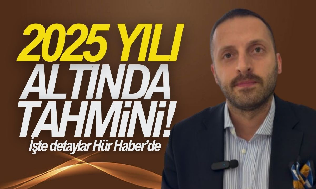 2025 Yılı Altında yeni yıl tahmin! 