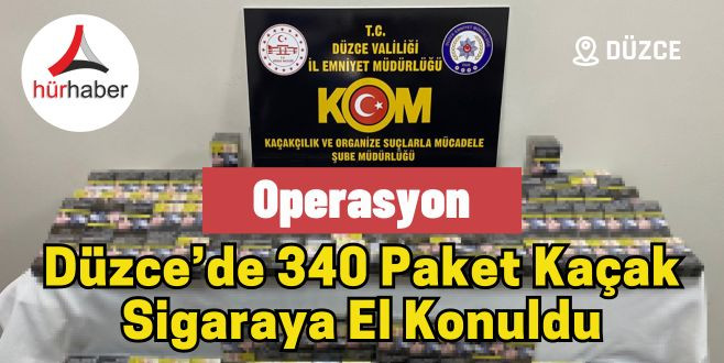 340 paket kaçak sigaraya el konuldu