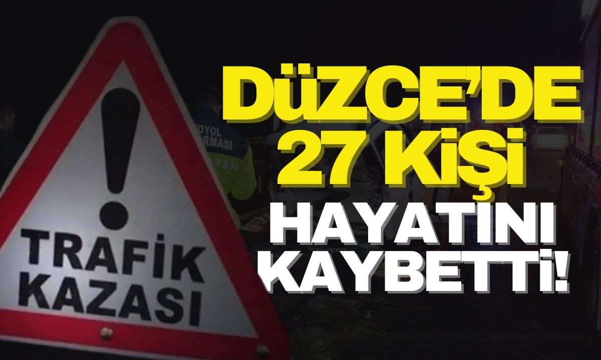 ACI TABLO: Düzce'de 27 Kişi hayatını kaybetti! 