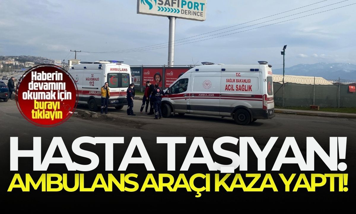 Ambulans hasta taşıyordu  kırmızı ışıkta kaza yaptı! 