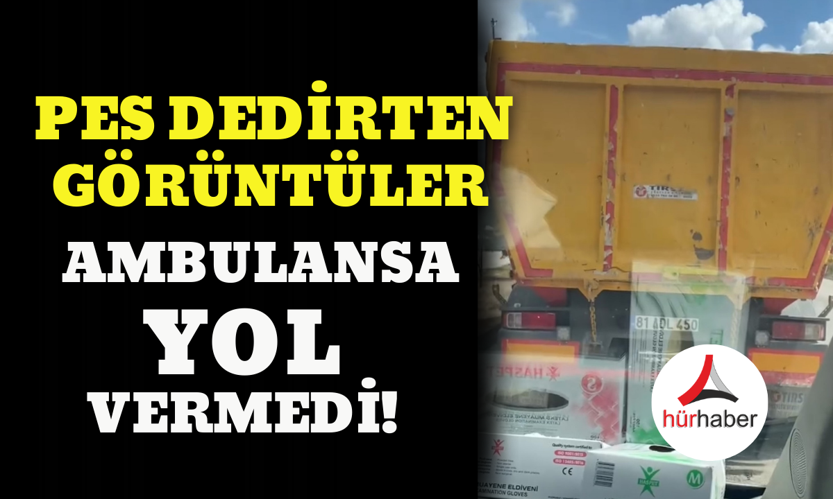 Ambulansa yol vermedi! Pes dedirten görüntüler 