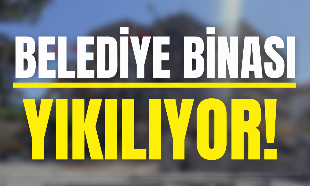 Belediye binasının yıkımına başlandı!