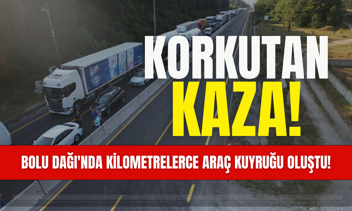 Bolu Dağı'nda kilometrelerce araç kuyruğu oluştu!