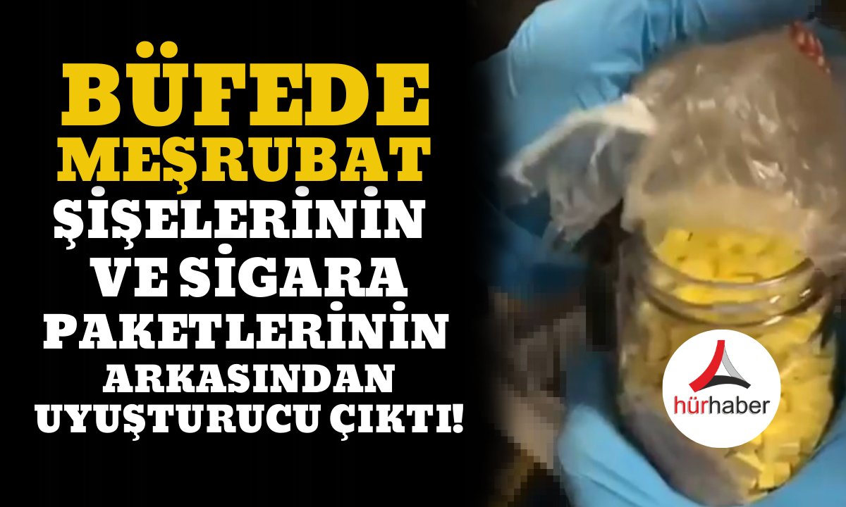 Büfede meşrubat şişelerinin ve sigara paketlerinin arkasından uyuşturucu çıktı!