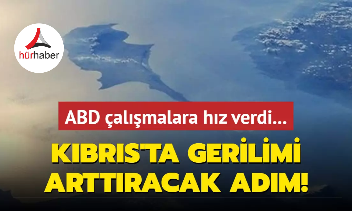 Çalışmalara hız verildi... ABD'den Kıbrıs'ta gerilimi arttıracak adım!