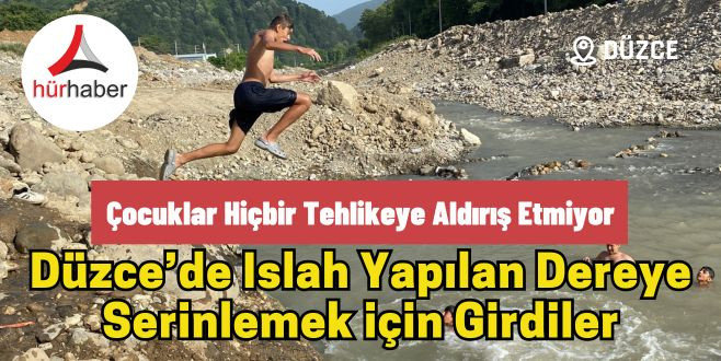 Çocuklar hiçbir tehlikeye aldırış etmiyor