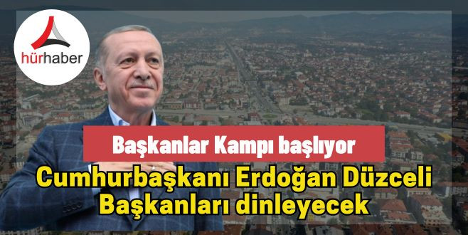 Cumhurbaşkanı Erdoğan Düzceli Başkanları dinleyecek