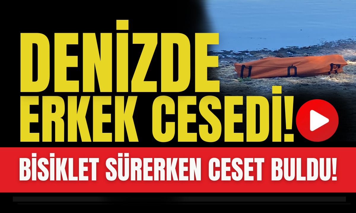 Denizde Cansız bedeni bulundu! Korkunç olay!