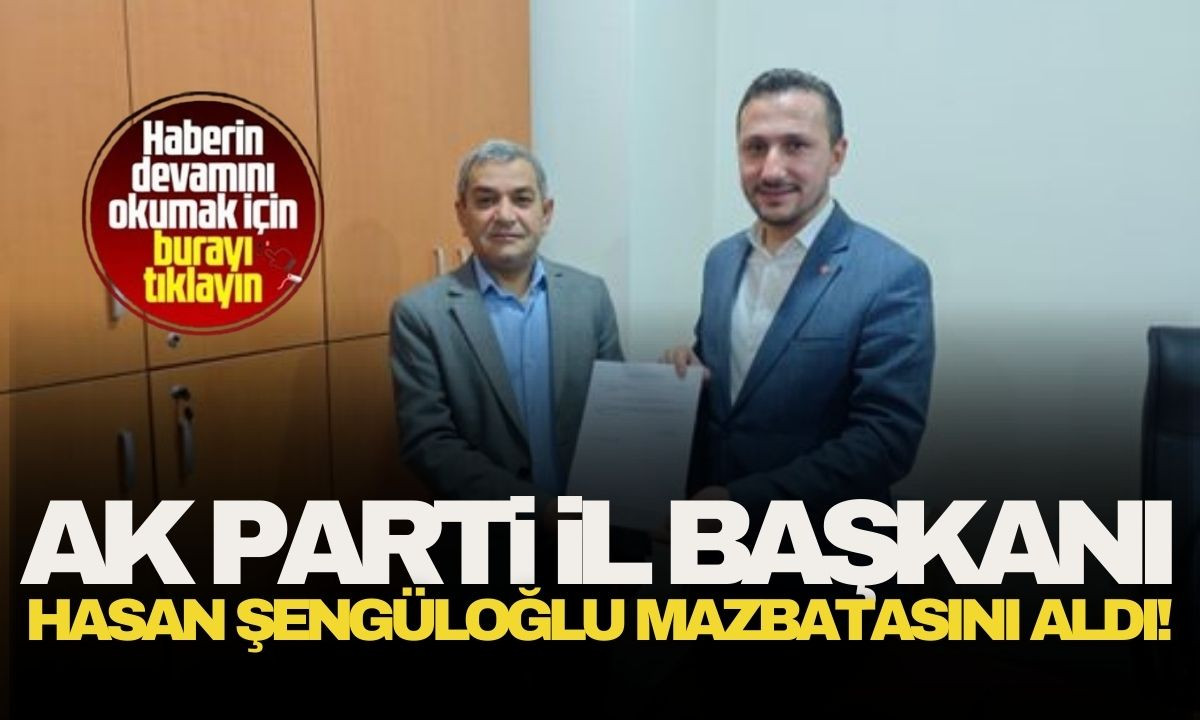 Düzce AK Parti İl Başkanı Hasan Şengüloğlu mazbatasını aldı! 