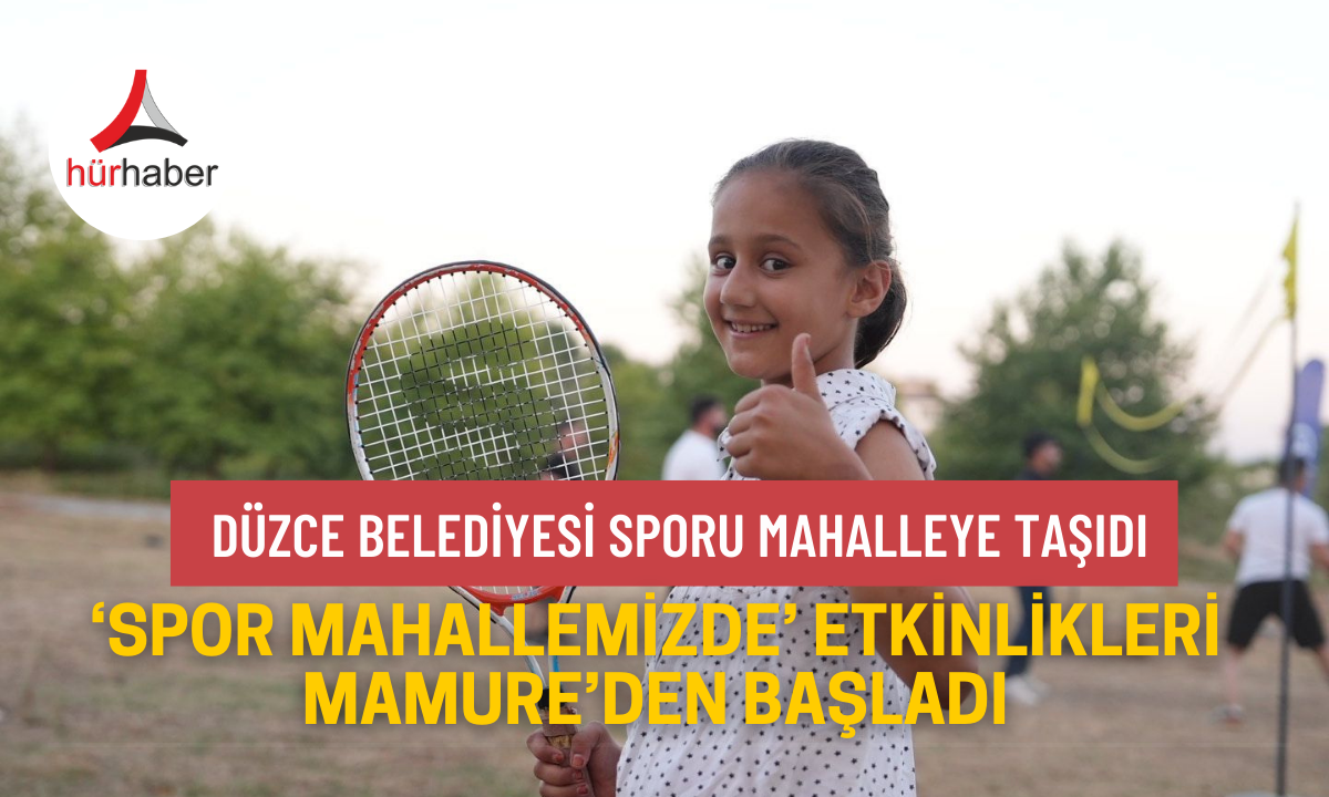 Düzce Belediyesi sporu mahalleye taşıdı