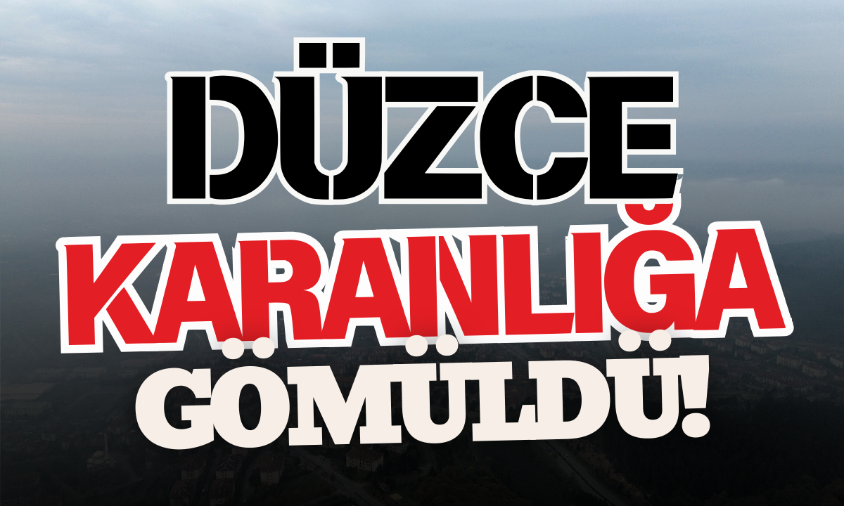 Düzce karanlığa gömüldü! 