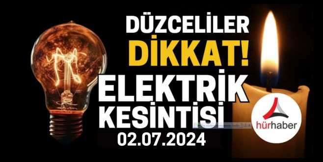 Düzce'de elektrik kesintisi 02 Temmuz 2024