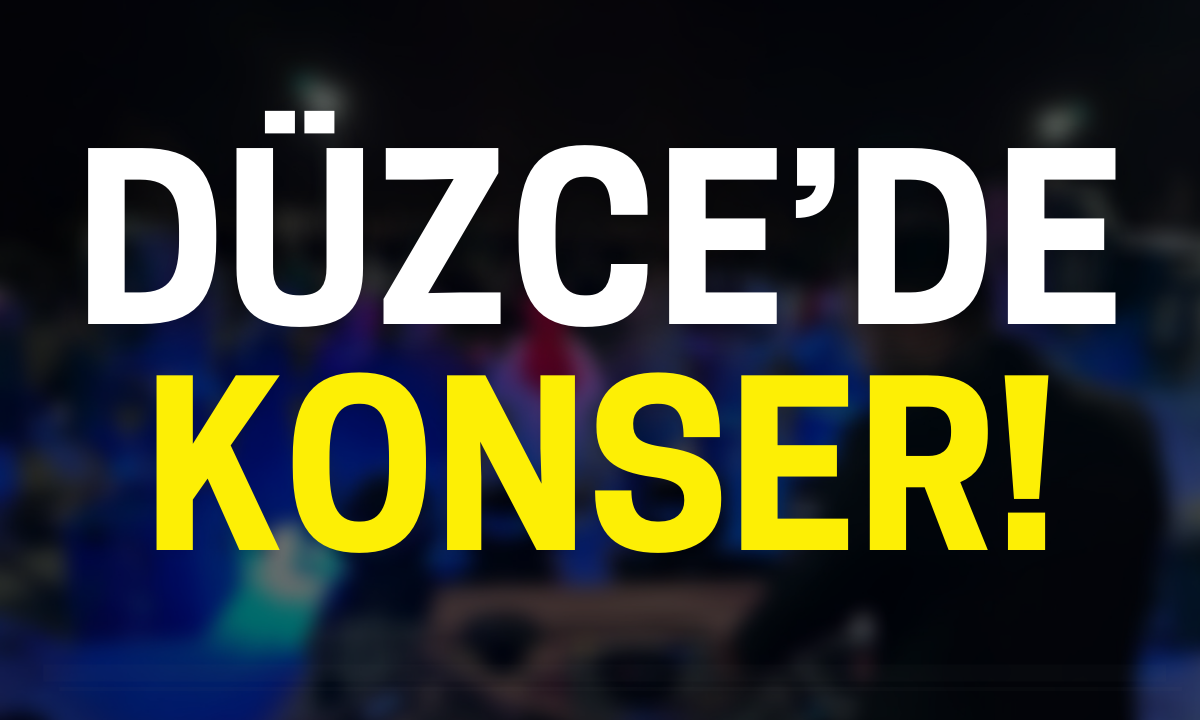 Düzce'de konser!