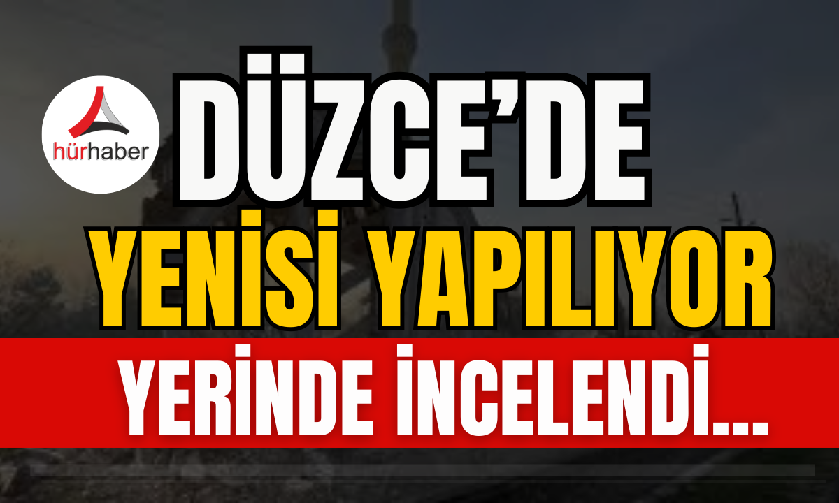 Düzce'de yenisi yapılıyor!