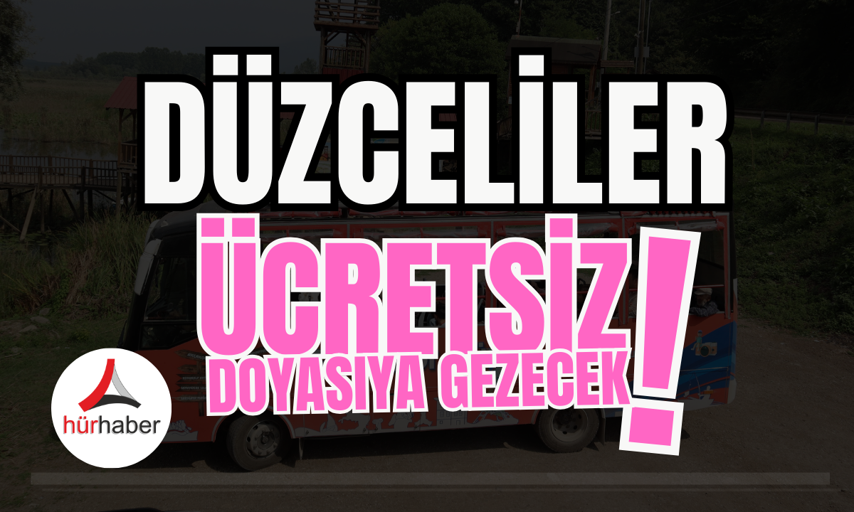 Düzceliler doyasıya gezecek!