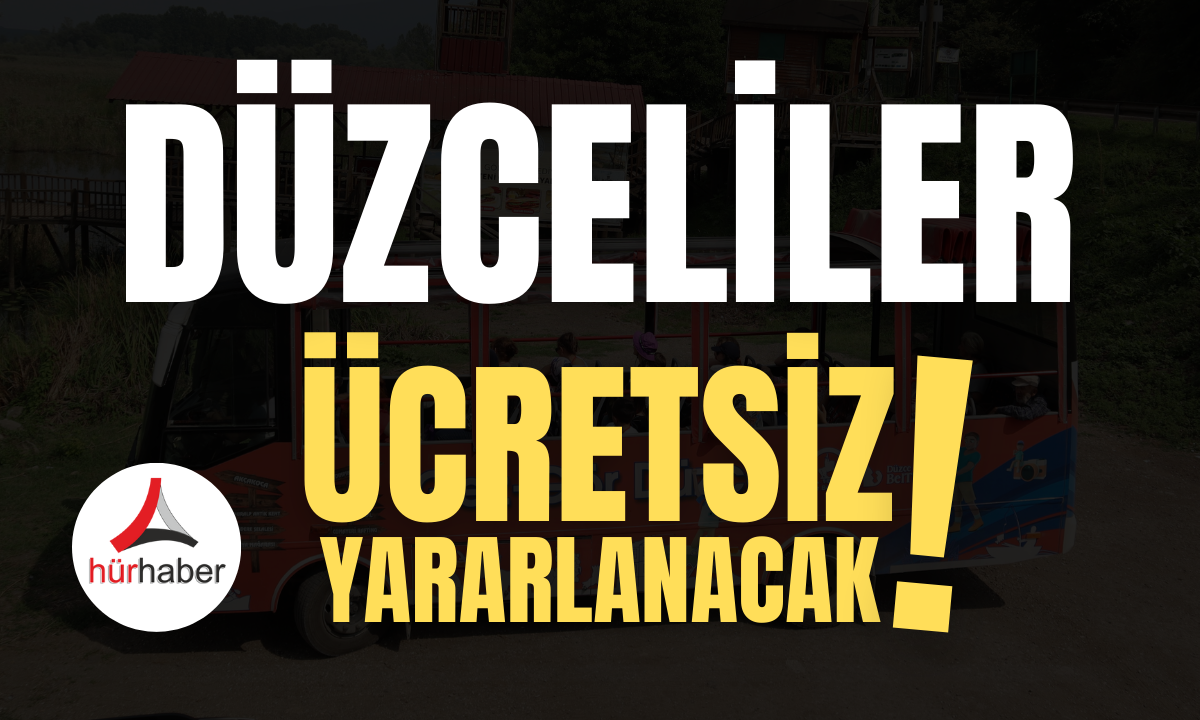 Düzceliler ücretsiz faydalanacak! Detaylar haberimizde