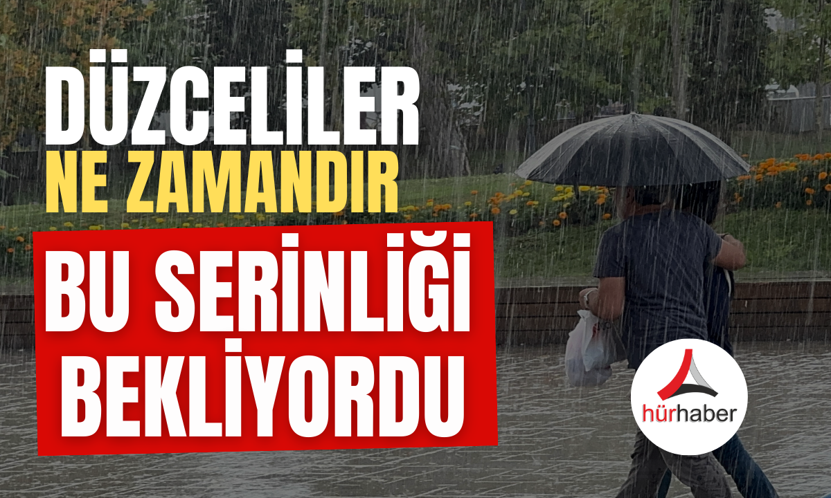 Düzceliler yağmuru bekliyordu.. Serinlediler