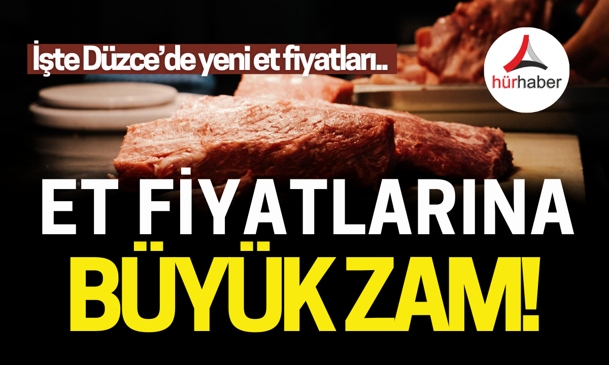 Et fiyatlarına dev zam İşte Düzce'de yeni et fiyatları! 2024