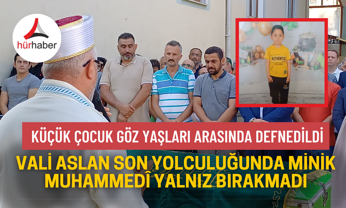 Feci kazada Küçük çocuk göz yaşları arasında defnedildi