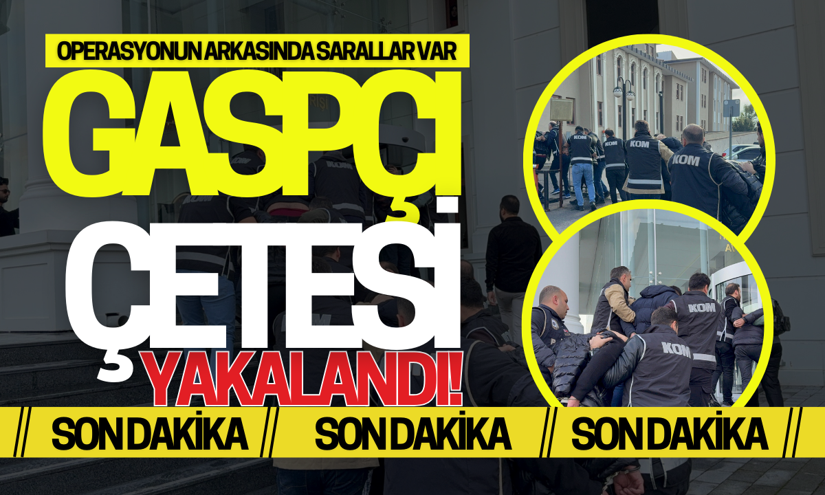 Gaspçı çetesi yakalandı: İşletmeleri haraca bağlamaya çalıştılar! 