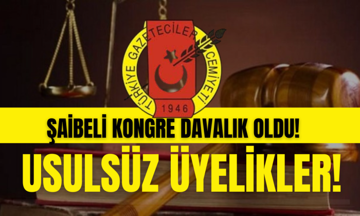 Gazeteciler Cemiyeti’nin şaibeli kongresi davalık oldu!