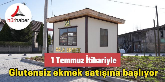  Glutensiz ekmek satışına başlıyor