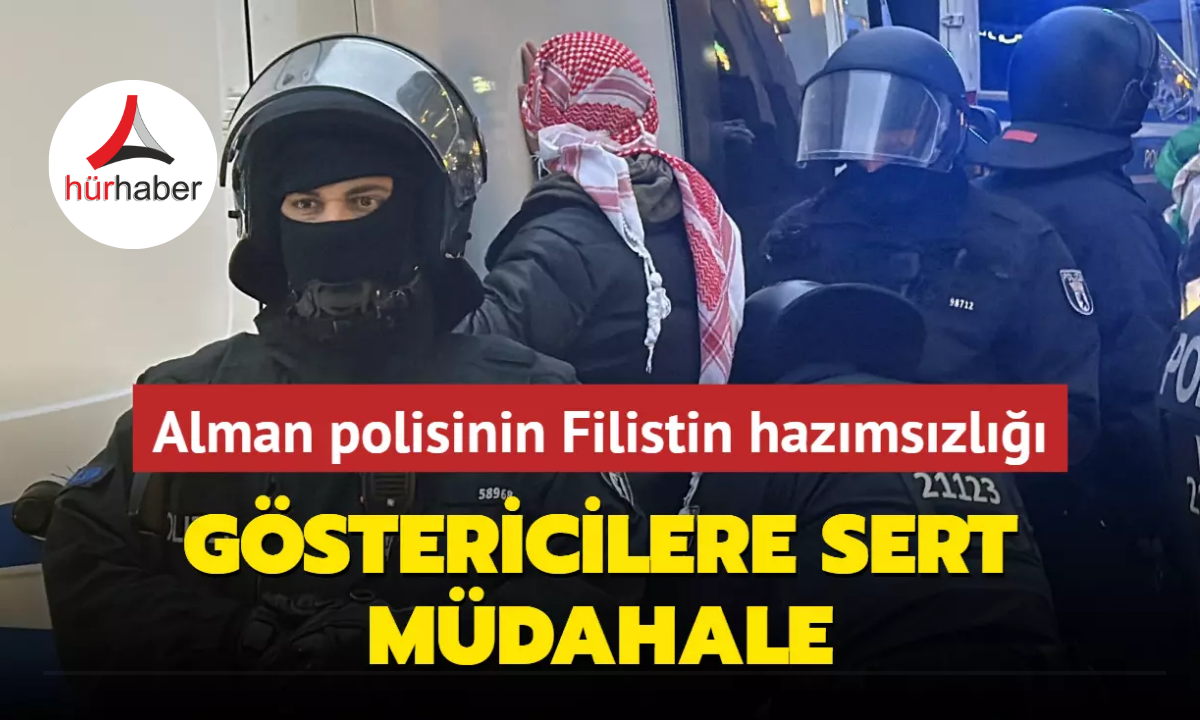 Göstericilere sert müdahale... Alman polisinin Filistin hazımsızlığı