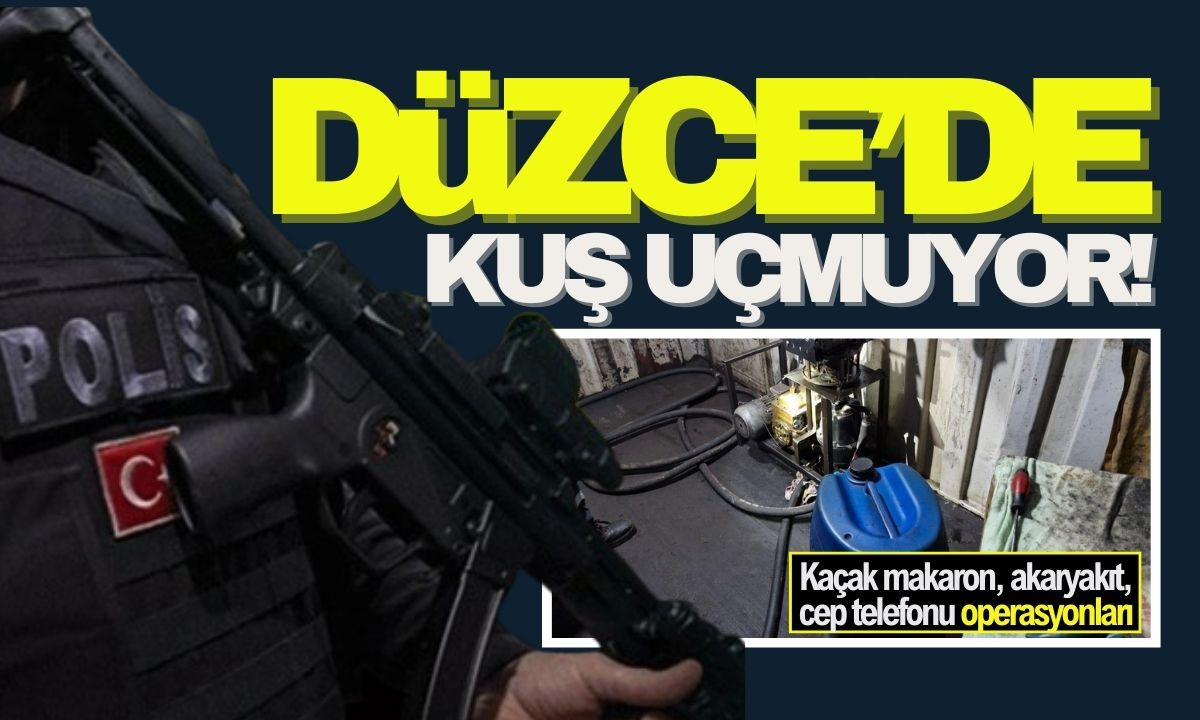 Güvenlik güçlerinden Düzce'de kuş uçmuyor! Operasyon 