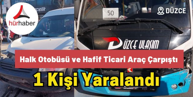 Halk otobüsü ve hafif ticari araç çarpıştı Düzce Asayiş Haber