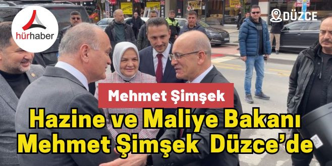 Hazine ve Maliye Bakanı Mehmet Şimşek Düzce’de