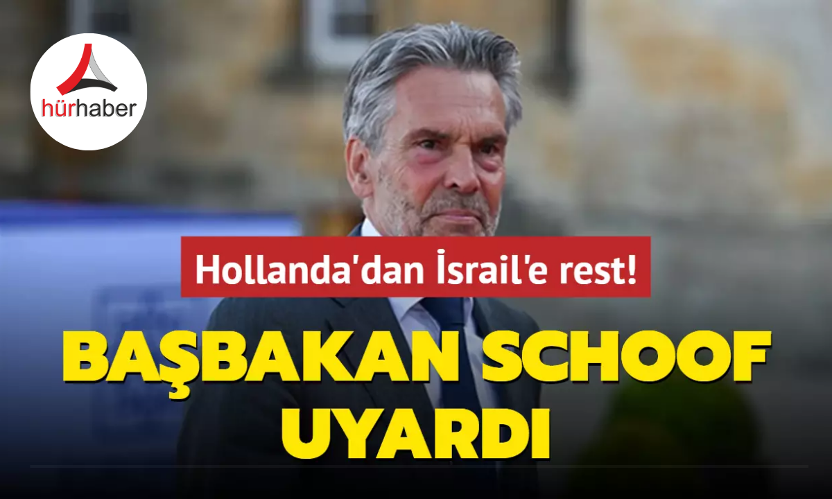 Hollanda'dan İsrail'e rest! Başbakan Schoof uyardı