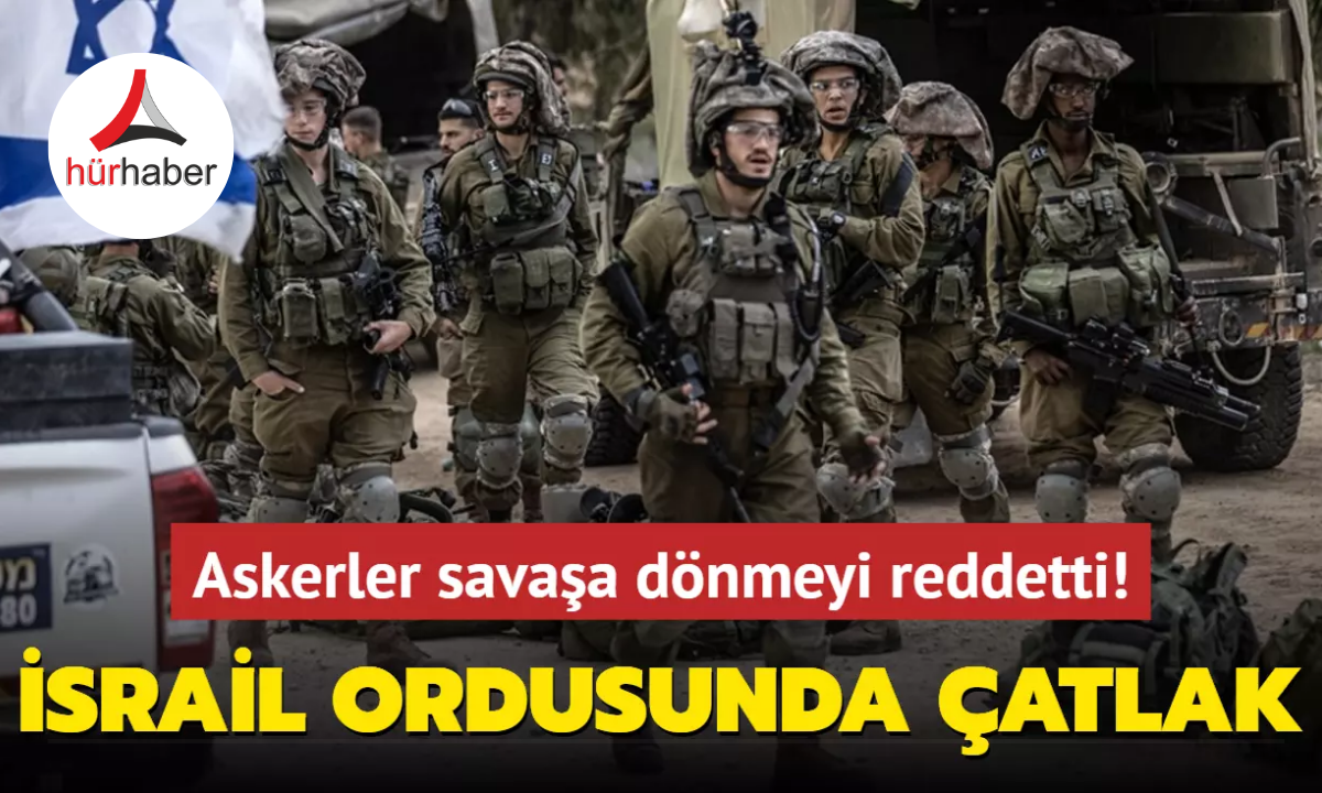 İsrail ordusunda çatlak... Askerler savaşa dönmeyi reddetti!