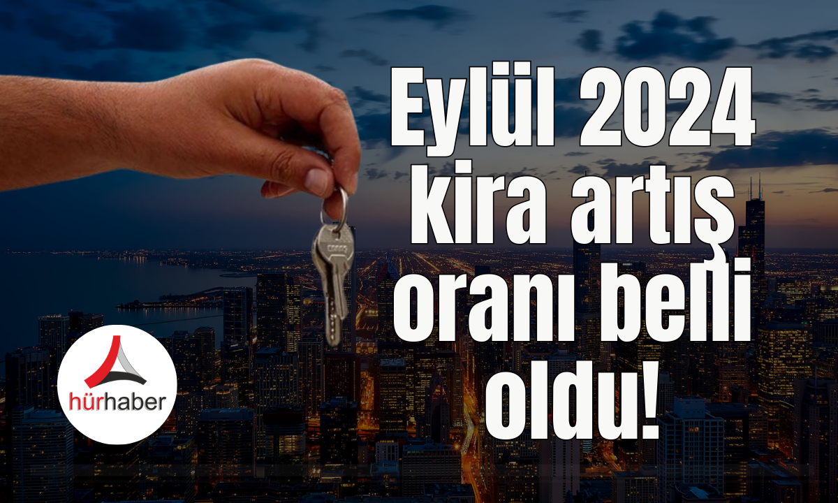 İşte Eylül 2024 kira artış oranı belli oldu!