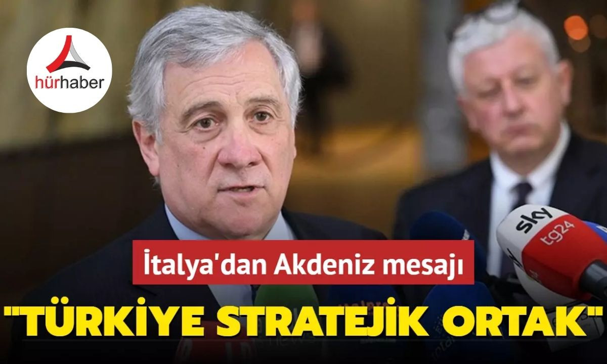 İtalya'dan Akdeniz mesajı: Türkiye stratejik bir ortak