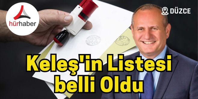 İYİ Parti Belediye Meclis listesi belli oldu Mehmet KELEŞ