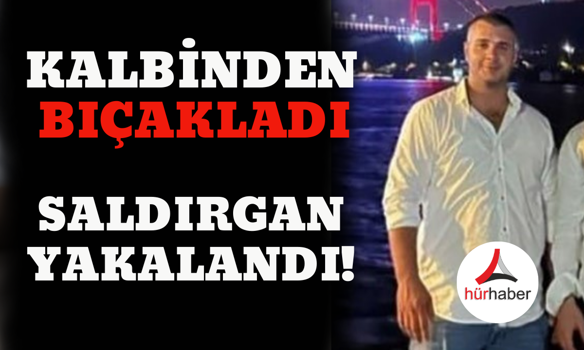 Kalbinden bıçakladı! 