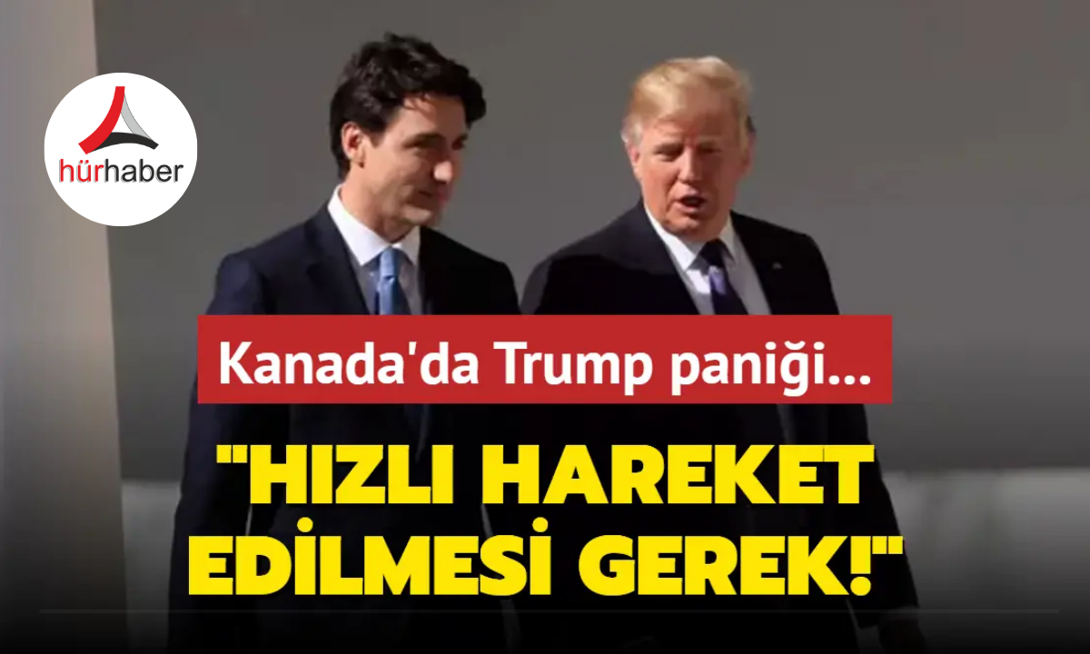 Kanada'da Trump paniği: Hızlı hareket edilmesi gerek!