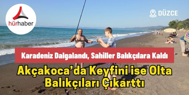 Karadeniz dalgalandı, sahiller balıkçılara kaldı