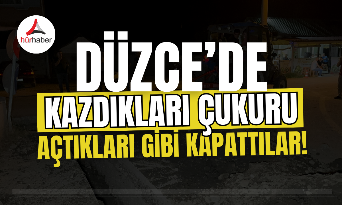 Kazdıkları çukuru açtıkları gibi kapattılar!