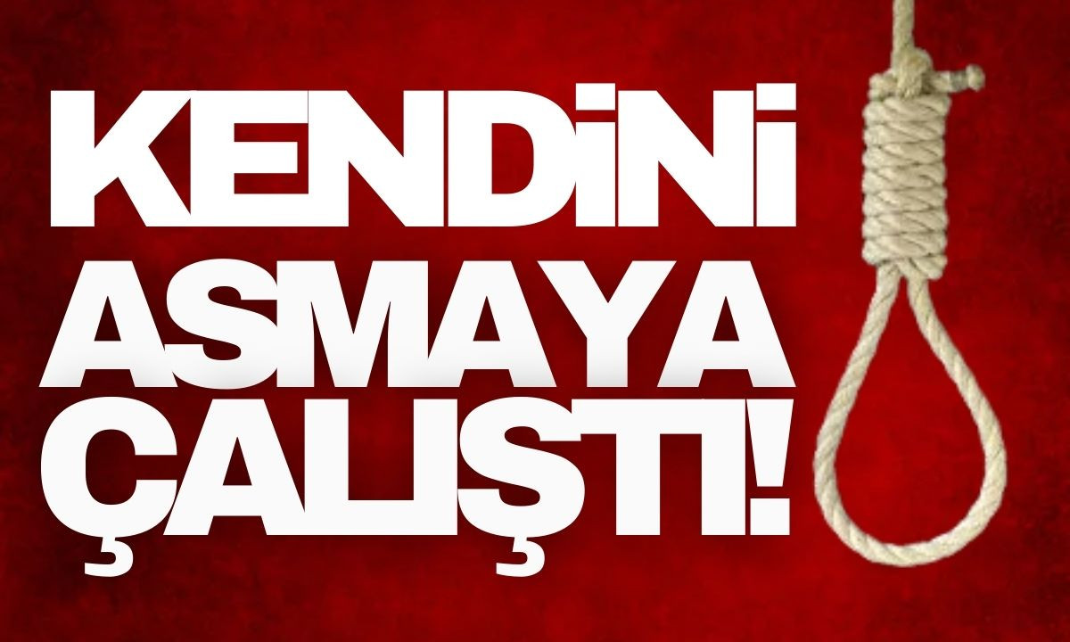 Kendini asmaya çalıştı!