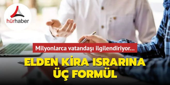  Kiracıya da ceza geliyor.! Elden kira ısrarına üç formül