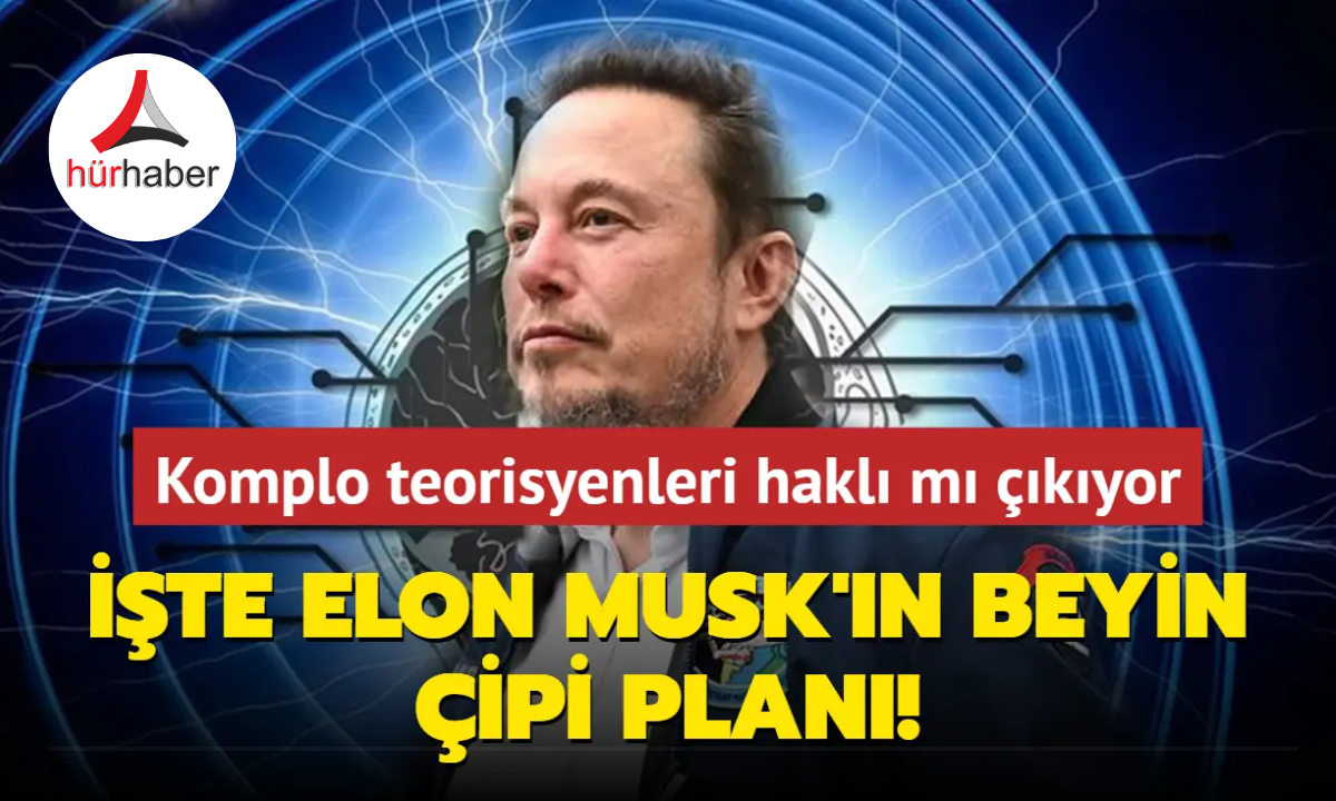 Komplo teorisyenleri haklı mı çıkıyor... İşte Elon Musk'ın beyin çipi planı!