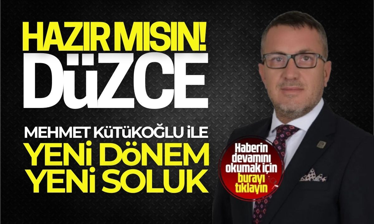 Mehmet Kütükoğlu Düzce Yeniden Refah Partisi İl başkanı oldu!