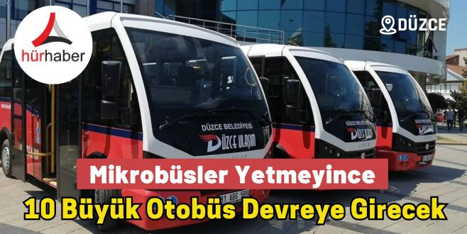 Mikrobüsler Yetmeyince 10 Büyük Otobüs Devreye Girecek