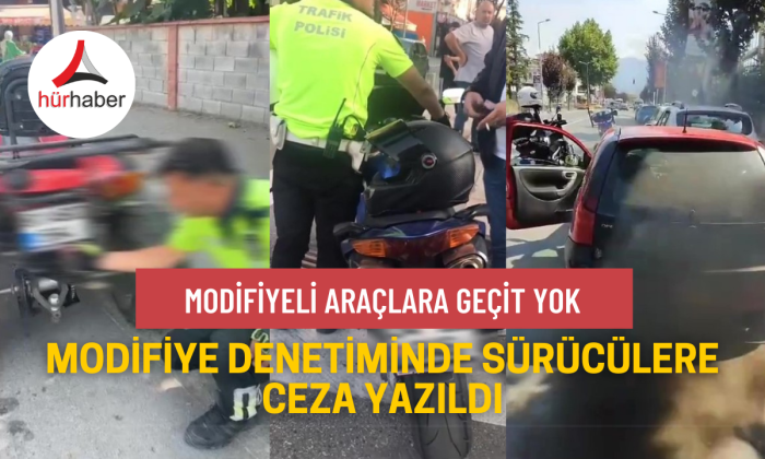 Modifiye denetiminde sürücülere ceza yazıldı