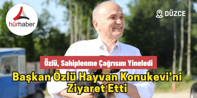 Özlü, sahiplenme çağrısını yineledi