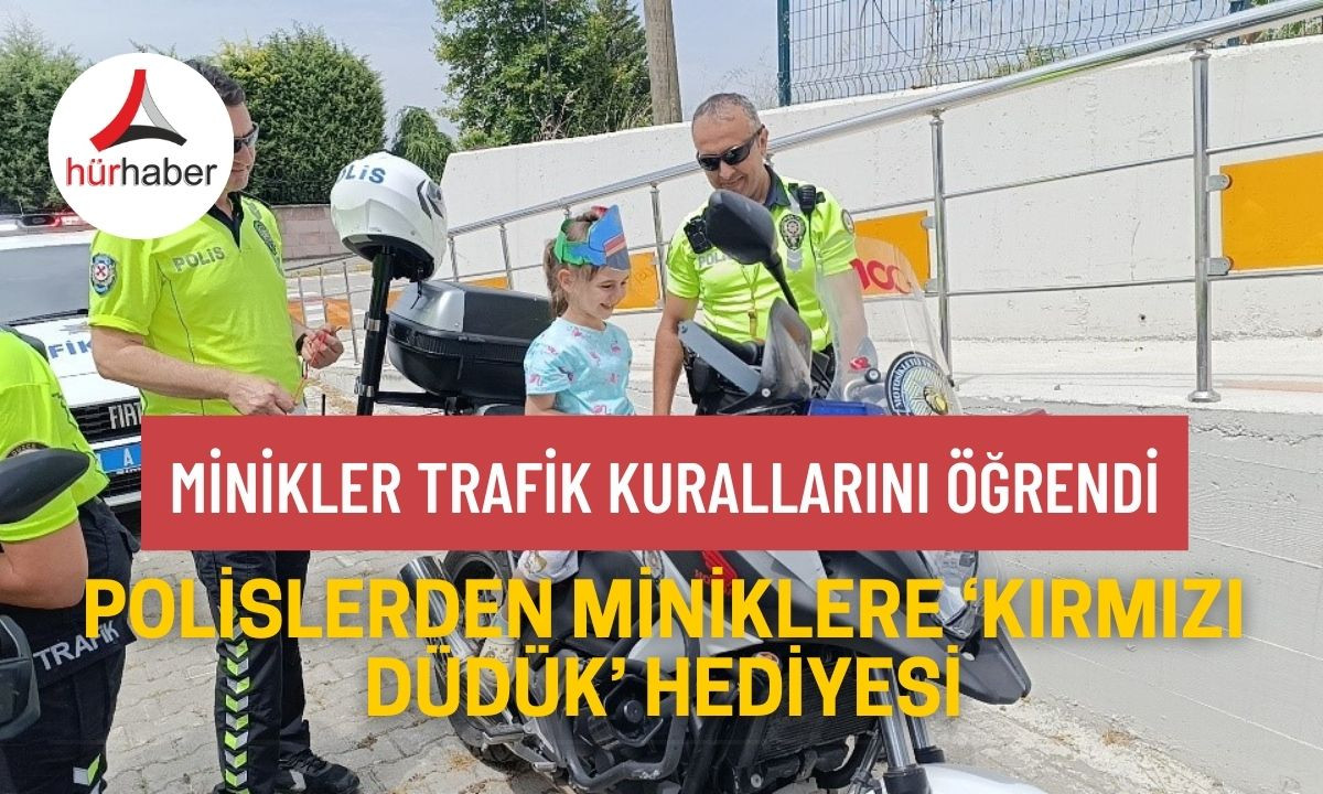 Polislerden miniklere 'Kırmızı düdük