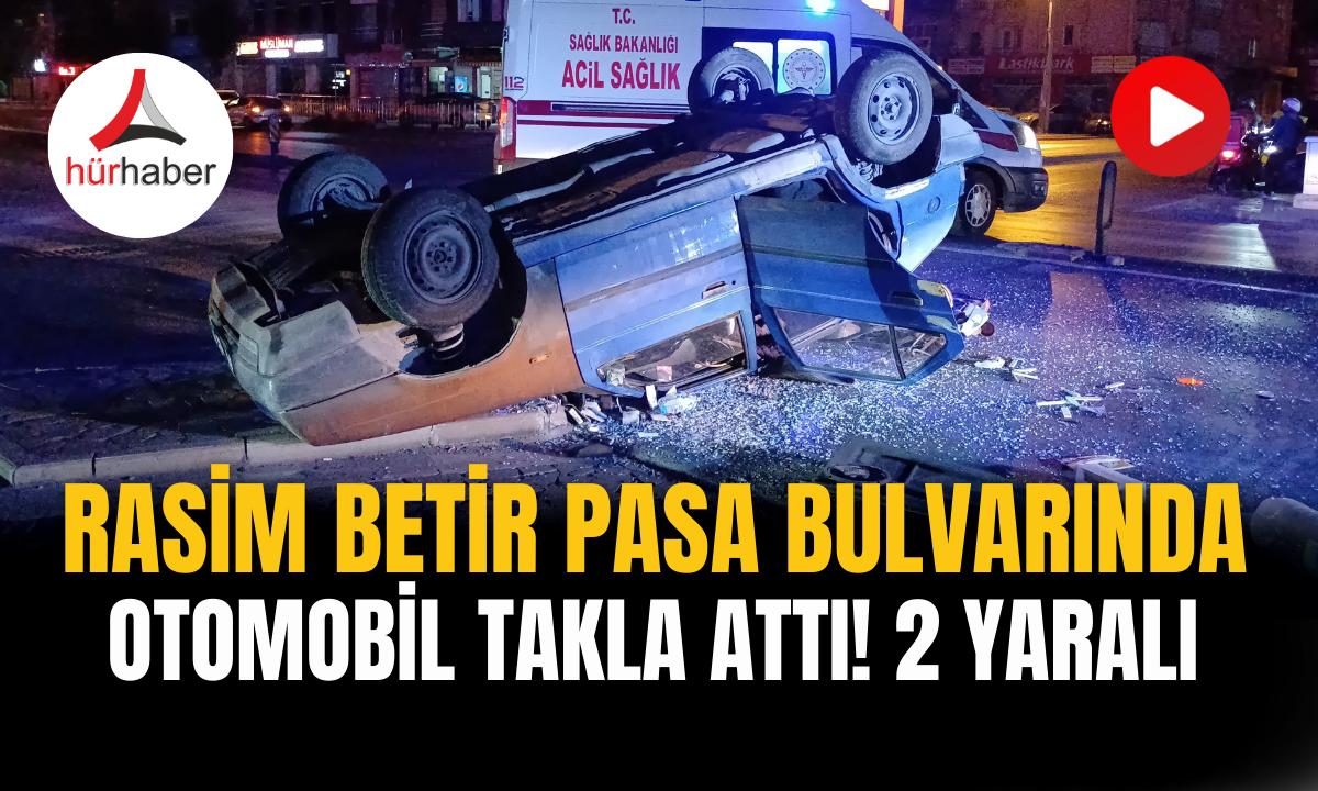 Rasim Betir Pasa Bulvarında otomobil takla attı! 2 Yaralı 