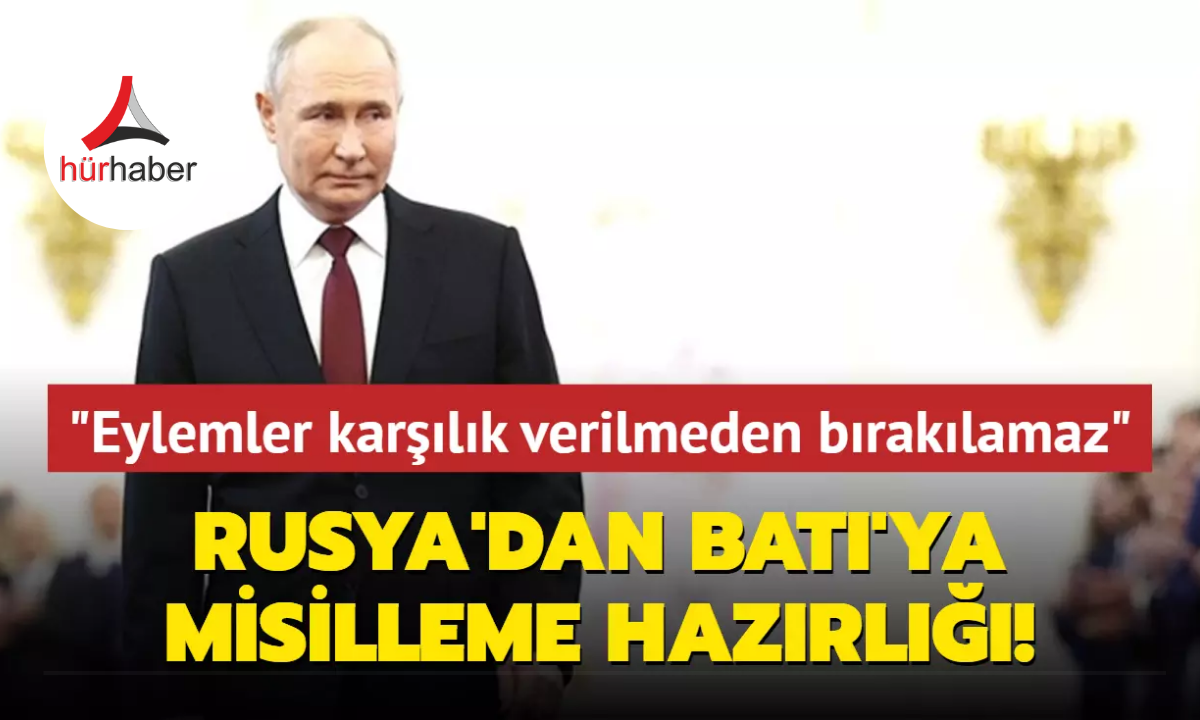 Rusya'dan Batı'ya misilleme hazırlığı: Eylemler karşılık verilmeden bırakılamaz